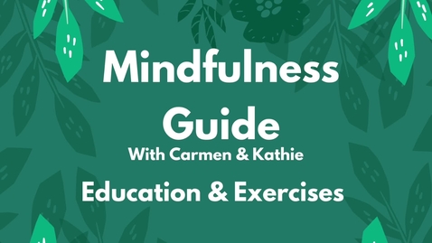 Thumbnail for Mindfulness Guide: Education  &amp; Exercises
