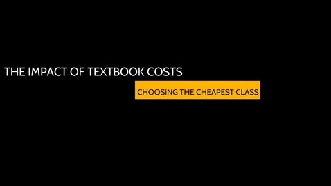 Thumbnail for entry Impact of Textbook Costs: Choosing the Cheapest Class