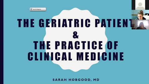 Thumbnail for entry 210105 - M1 - 1pm - PCM - Lecture: Geriatrics - Hobgood