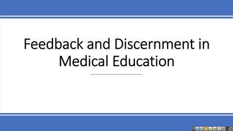 Thumbnail for 20240730 - M1 - 1100 - Feedback and Discernment in Medical Education - Wong