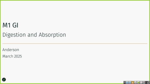 Thumbnail for 250318  - M1 - GI - 11am - Physiology: Digestion and Absorption - Anderson