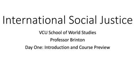 Thumbnail for entry WRLD 210 Lecture #1 Themes and topics for International Social Justice