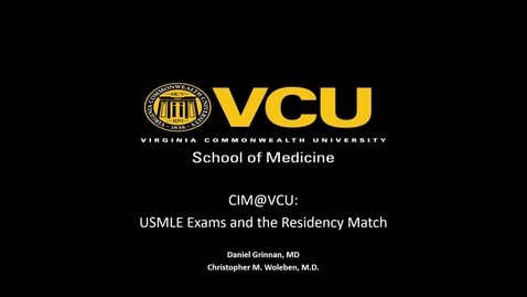 Thumbnail for 250908 - M2 - CIM -1pm - USMLE Exams and Residency Match - Woleben + Grinnan 
