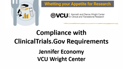 Thumbnail for entry Compliance with ClinicalTrials.Gov Requirements