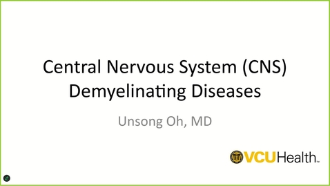 Thumbnail for 241206 - M2 - Neuro - CNS Demyelinating Diseases including MS and Pathology