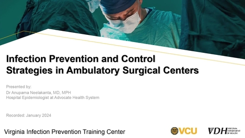 Thumbnail for entry Infection Prevention and Control Strategies in Ambulatory Surgical Centers