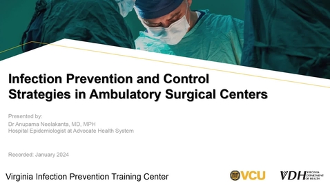 Thumbnail for Infection Prevention and Control Strategies in Ambulatory Surgical Centers