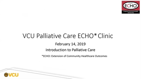 Thumbnail for entry Palliative ECHO: Introduction to Palliative Care (Feb. 2019)