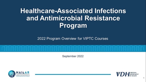 Thumbnail for VDH Healthcare-Associated Infections &amp; Antimicrobial Resistance Program