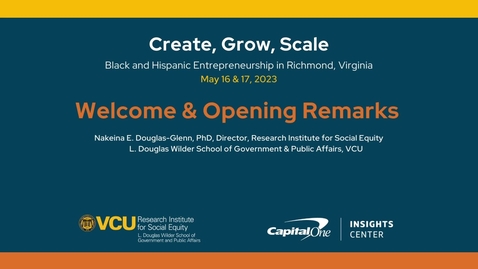 Thumbnail for entry Create, Grow, Scale: Black &amp; Hispanic Entrepreneurship Convening | Opening Remarks