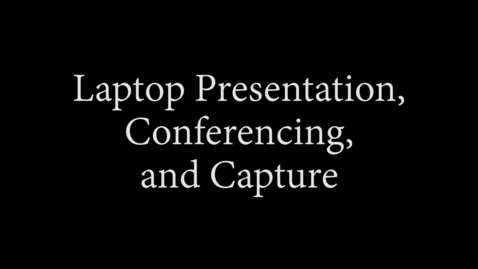 Thumbnail for entry Laptop Presentation Conferencing and Capture