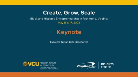 Thumbnail for entry Create, Grow, Scale: Black &amp; Hispanic Entrepreneurship Convening | Keynote