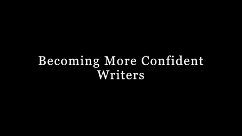 Thumbnail for Becoming More Confident Writers