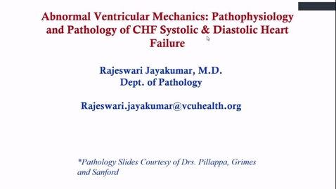 Thumbnail for entry  210826 - M2 - 9am - CARD - Abnormal Ventricular Mechanics: Pathophysiology and Pathology for CHF; Systolic and Diastolic Heart Failure - Jayakumar