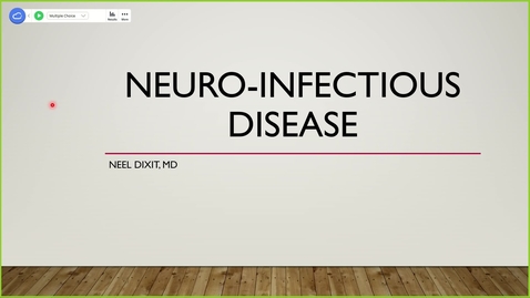Thumbnail for 241211 - 8AM - M2 - NRS - Clinical Aspects of CNS Infections - Dixit