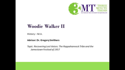 Thumbnail for entry Woodie Walker II - Recovering Lost Voices: The Rappahannock Tribe and the Jamestown Festival of 1957: VCU 3MT Competition