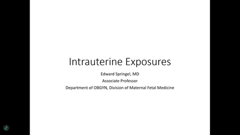 Thumbnail for 250516 - M1 - REP - 8am - Intrauterine Exposure - Springel