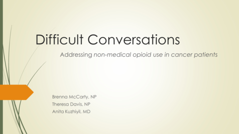 Thumbnail for Opioids &amp; Cancer ECHO #4: Starting Difficult Conversations