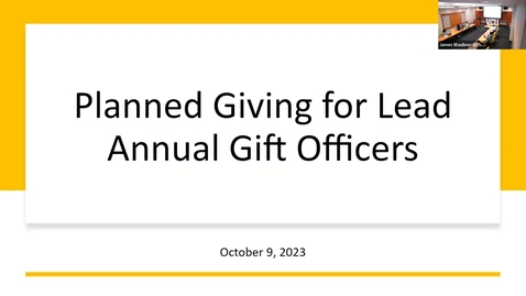 Thumbnail for entry LAGO Team Meeting - 10/9/2023 - Training Session - Gift Planning for LAGOs - Ann Deppman, AVP Gift Planning