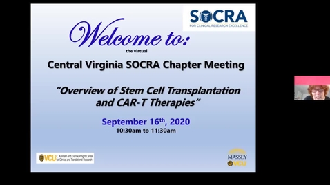 Thumbnail for entry Central VA SOCRA Chapter:  Overview of Stem Cell Transplantation and CAR-T Therapies