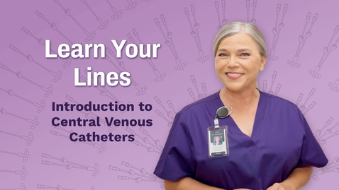 Thumbnail for Introduction to Central Venous Catheters