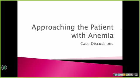 Thumbnail for 260109 - M1 - MARR - Case Discussions: Approaching the Patient with Anemia