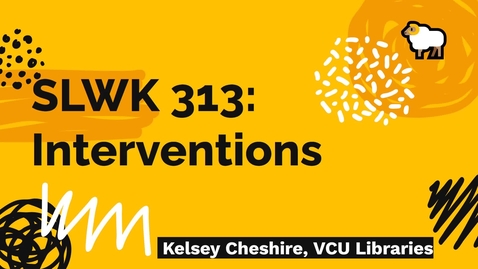 Thumbnail for SLWK 313:  Interventions (Paper 2)