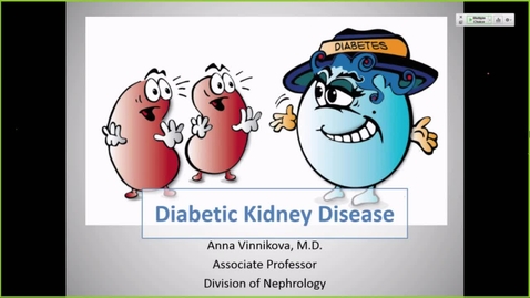 Thumbnail for entry 211011 - M2 - 11am - RENL - Diabetic Kidney Disease - Vinnikova
