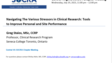 Thumbnail for entry Central VA SOCRA Chapter - Navigating The Various Stressors in Clinical Research:  Tools to Improve Personal and Site Performance