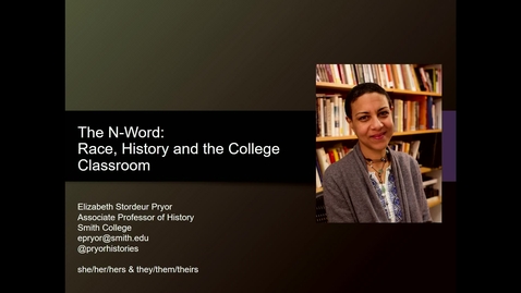 Thumbnail for entry Elizabeth Pryor's &quot;The N-Word: History, Race and the College Classroom&quot; Speaker Event