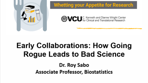 Thumbnail for entry The Value of Early Collaborations with a Biostatistician: How Going Rogue Leads to Bad Science