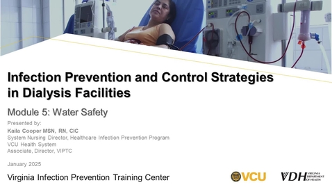 Thumbnail for IPC in Dialysis Facilities Module 5: Water Safety