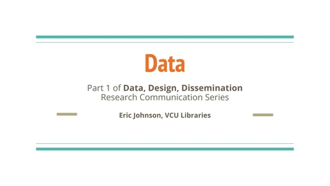 Thumbnail for Data (Part 1 of 3 in the Research Communications series)