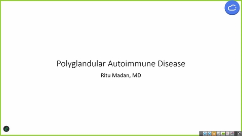 Thumbnail for 250416 - M1 - ENDO - 11am -  Polygandular Autoimmune Disorders - Madan