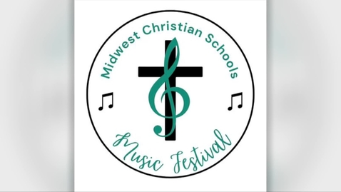 Thumbnail for March 14, 2026 - Midwest Christian Schools Music Festival