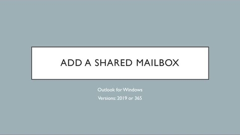 Thumbnail for Shared Mailbox - Outlook 2019 or 365