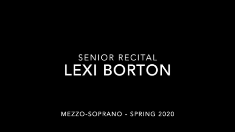 Thumbnail for entry Senior Recital - Borton, Lexi SP 2020