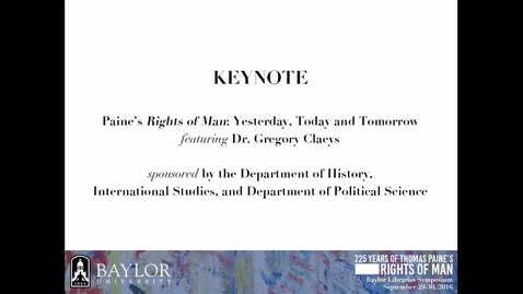 Thumbnail for Dr. Gregory Claeys - Paine's Rights of Man: Yesterday, Today, and Tomorrow - 2016 Keynote