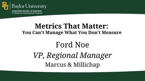 Thumbnail for entry Metrics that Matter: You Can't Measure What You Don't Measure - Ford Noe
