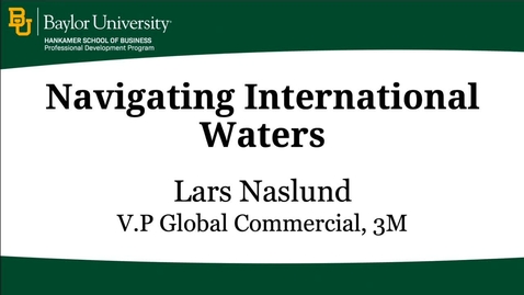 Thumbnail for entry Navigating International Waters - Lars Naslund