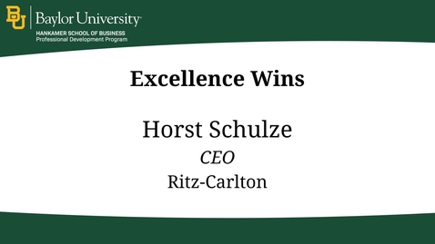 Thumbnail for entry Excellence Wins - Horst Schulze
