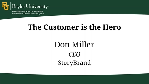 Thumbnail for entry The Customer is the Hero - Don Miller