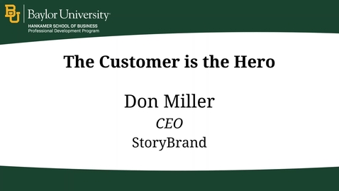 Thumbnail for The Customer is the Hero - Don Miller