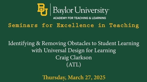 Thumbnail for SET Spring 2025-Identifying and Removing Obstacles to Student Learning with Universal Design for Learning