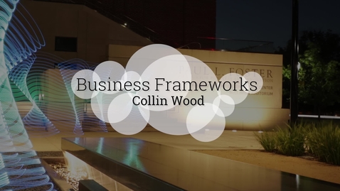 Thumbnail for entry MBA Alum Collin Wood Discusses Business Frameworks