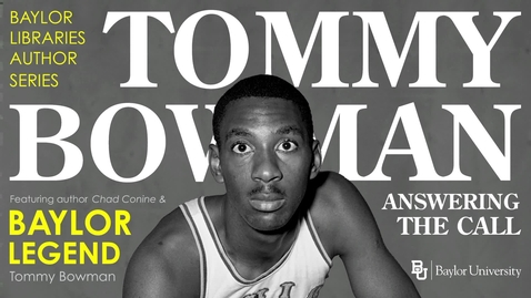 Thumbnail for Baylor Libraries Author Series - Tommy Bowman