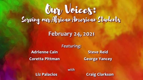 Thumbnail for entry Our Voices: Serving our African American Students