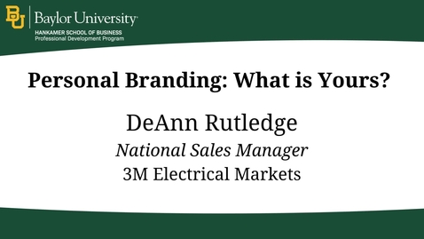 Thumbnail for entry Personal Branding: What Is Yours? - DeAnn Rutledge