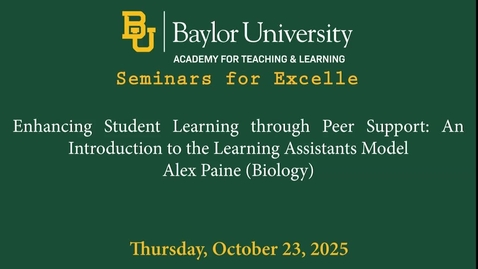 Thumbnail for SET Fall 2025 –Enhancing Student Learning through Peer Support: An Introduction to the Learning Assistants Model