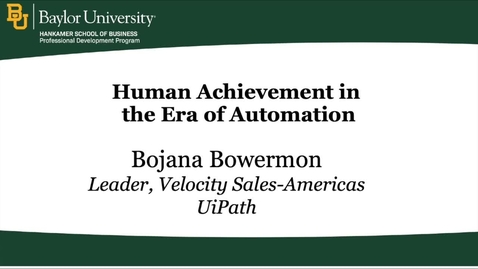 Thumbnail for entry Human Achievement in the Era of Automation - Bojana Bowermon